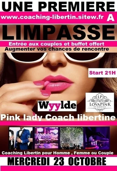 MERCREDI 23 OCTOBRE LIMPASSE VOUS PRESENTE LA SOIREE Pink Lady Coach libertine BUFFET POUR TOUS & ENTREE OFFERTE AUX COUPLES ET FEMMES SEULES