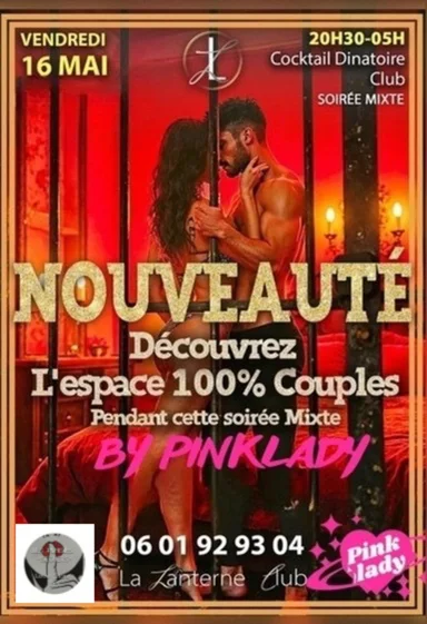 🌟✨ **SOIRÉE INAUGURATION ESPACE RÉSERVÉ AUX COUPLES BY PINKLADY** ✨🌟 **VENDREDI 16 MAI** 🗓️, **La Lanterne** (Aix-en-Provence) lance son **ESPACE COUPLE** 💞🔥 ! *Vous l’avez demandé…*La Lanterne, PinkLady & Les Plaisirs Secrets l’ont créé ! 🎉