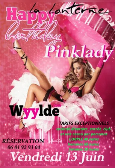 🎂HAPPY BIRTHDAY🍾🔥 PINKLADY🔥 C EST MOI QUI VOUS OFFRE DES CADEAUX 🎁 WYYLDE...........AUX PLATINE Dj Flo ….RESERVATIONS OBLIGATOIRE AU 0601929304💥Des TARIS EXCEPTIONNELS Entrée au club cocktail dînatoire offert à tous les inscrits et 1 consommation par personne SEULEMENT : 40 euros par couple 60 euros pour les hommes et 20 euros pour le femmes